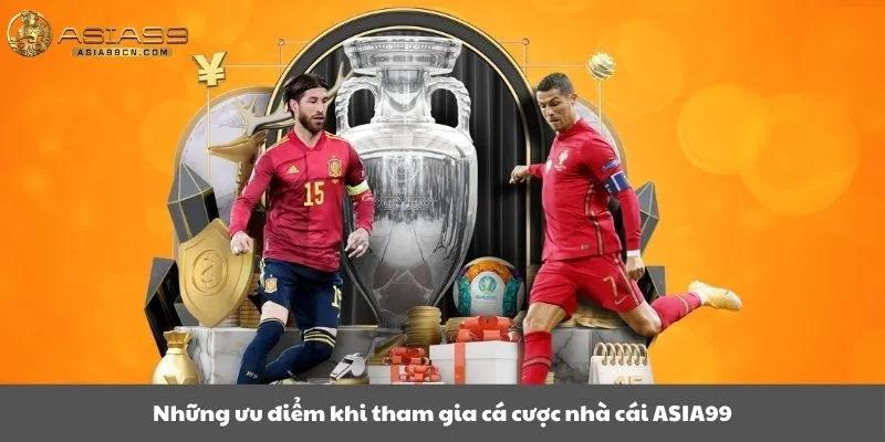 Những ưu điểm khi tham gia cá cược nhà cái ASIA99